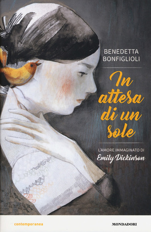 In attesa di un sole: L'amore immaginato di Emily Dickinson