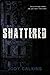 Shattered: A Chilling Young Adult Dystopian Ghost Thriller