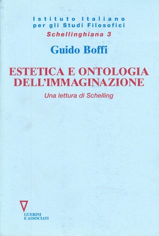 Estetica e ontologia dell'immaginazione: Una lettura di Schelling