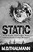 Static: Androids, Cyborgs, War, & a Homicidal Baboon