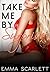 Take Me By Surprise by Emma Scarlett