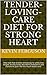 Tender-Loving-Care Diet For Strong Heart by Kevin Ferguson
