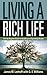 Living a Rich Life by James M. Lenhoff