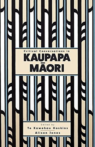 Critical Conversations in Kaupapa Māori (Kindle Edition)