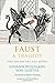 Faust: A Tragedy, Parts One and Two, Fully Revised