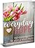 Everyday Hope: Real Encouragement for Worn and Weary Moms