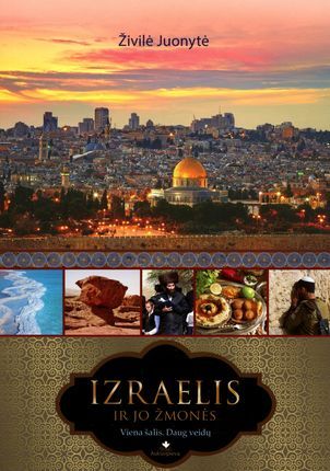 Izraelis ir jo žmonės: viena šalis, daug veidų