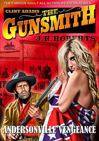 Andersonville Vengeance (Giant Gunsmith Western #15)