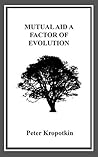 Mutual Aid by Pyotr Kropotkin