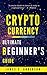 Cryptocurrency: Ultimate Be...