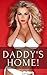 DADDY'S HOME!