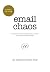 The Antidote to Email Chaos...