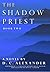 The Shadow Priest: Book Two