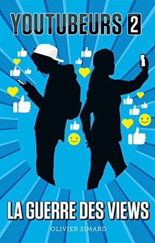 La guerre des views (Youtubeurs, #2)