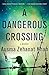 A Dangerous Crossing (Rachel Getty & Esa Khattak, #4)