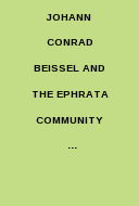 Johann Conrad Beissel and the Ephrata Community: Mystical and Historical Texts (Studies in American Religion, V. 14) (English and German Edition)