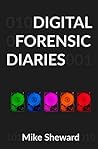 Digital Forensic Diaries