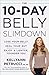 The 10-Day Belly Slimdown by Kellyann Petrucci MS ND