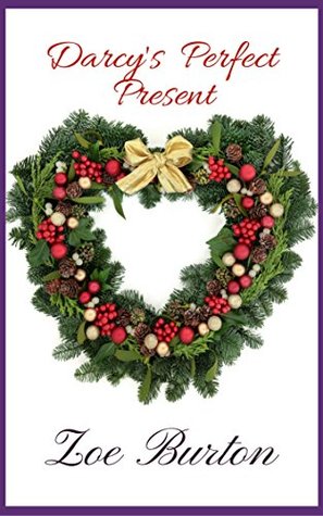 Darcy's Perfect Present: A Short Pride & Prejudice Variation (Kindle Edition)