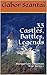 33 Castles, Battles, Legend...