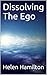 Dissolving The Ego