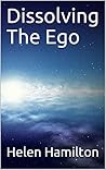 Dissolving The Ego