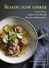 The Healing Slow Cooker by Jennifer Iserloh