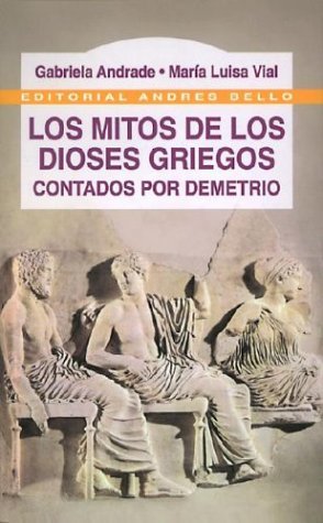 Los Mitos de los Dioses Griegos Contados por Demetrio (Paperback)