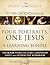 Four Portraits, One Jesus E...