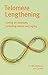Telomere Lengthening: Curin...