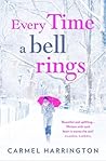 Every Time a Bell Rings by Carmel Harrington