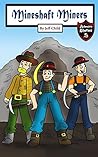 Mineshaft Miners:...