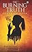 The Burning Truth by Sukkriti Nath The Burning Truth by Sukkriti Nath