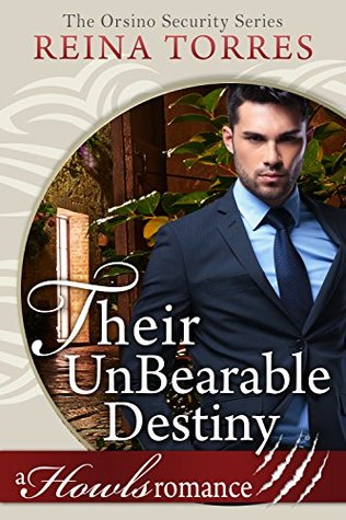 Their UnBearable Destiny (Orsino Security #3)