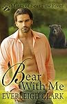 Bear with Me (Mates of Bear Paw River, #2)