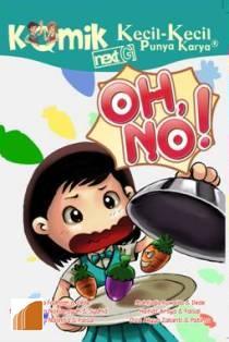 Oh, No! (Komik Kecil-kecil Punya Karya)