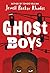 Ghost Boys by Jewell Parker Rhodes