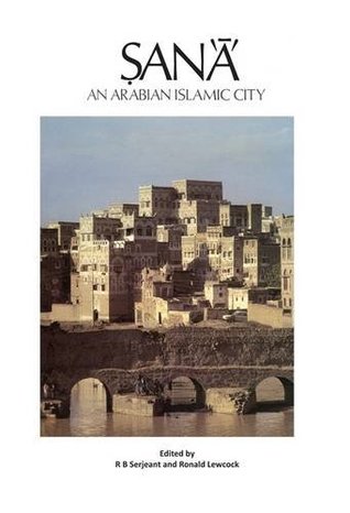 San'a' an Arabian Islamic City (Hardcover)