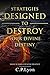 Strategies Designed To Destroy Your Divine Destiny by C.P. Lyon