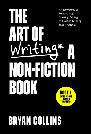 The Art of Writing a Non-Fiction Book: An Easy Guide to Researching, Creating, Editing, and Self-Publishing Your First Book
