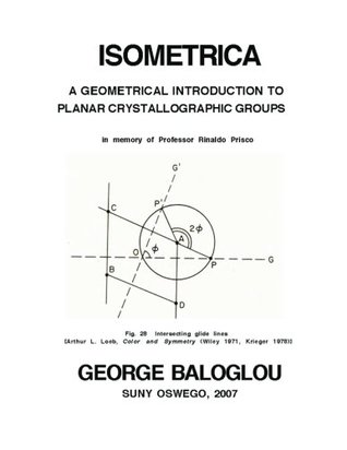Isometrica: A Geometrical Introduction to Planar Crystallographic Groups (Paperback)