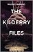 The Kilderry Files by Maurice Manning