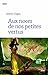 Aux noces de nos petites vertus (French Edition)