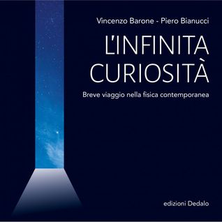 L'infinita curiosità: Breve viaggio nella fisica contemporanea (Paperback)