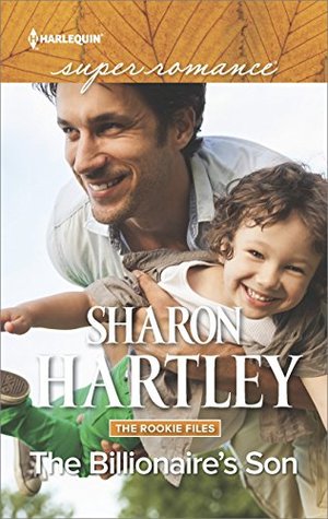 The Bilionaire's Son (The Rookie Files #1)