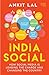 India Social: How Social Media is Leading the Charge and Changing the Country