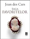 Saga favoritelor by Jean des Cars