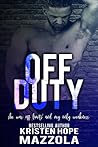Off Duty by Kristen Hope Mazzola
