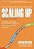 Scaling Up Skalieren auch Sie!: Weshalb es einige Unternehmen packen… und warum andere stranden (German Edition)