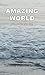 Amazing World For One And A...